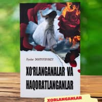 Xo'rlanganlar va haqoratlanganlar!